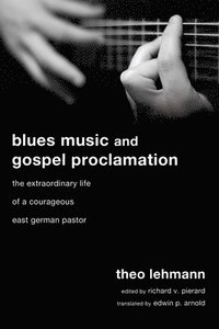 bokomslag Blues Music and Gospel Proclamation
