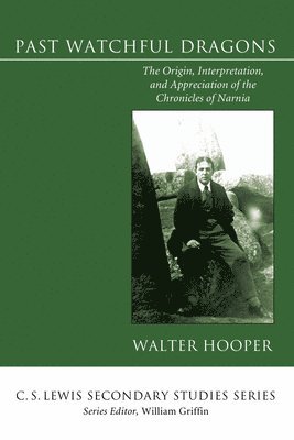 Walter Hooper - Past Watchful Dragons, Häftad