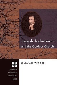 bokomslag Joseph Tuckerman and the Outdoor Church