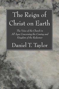 bokomslag The Reign of Christ on Earth