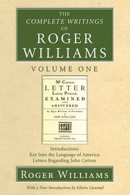 The Complete Writings of Roger Williams, Volume 1 1