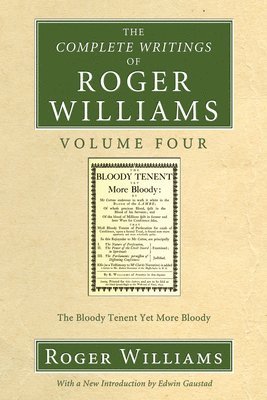 The Complete Writings of Roger Williams, Volume 4 1