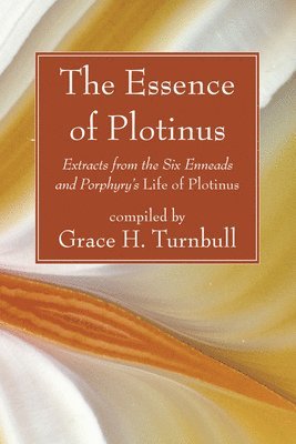 The Essence of Plotinus 1