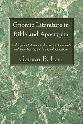 Gnomic Literature in Bible and Apocrypha 1