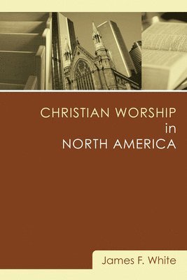 bokomslag Christian Worship in North America