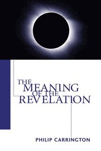 bokomslag The Meaning of the Revelation