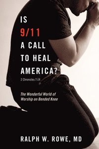 bokomslag Is 9/11 a Call to Heal America?