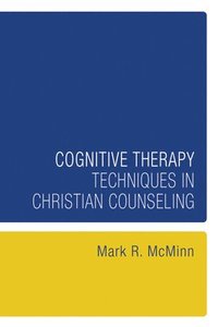 bokomslag Cognitive Therapy Techniques in Christian Counseling