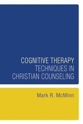 Cognitive Therapy Techniques in Christian Counseling 1