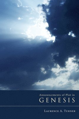 Laurence A Turner, Laurence A. Turner - Announcements of Plot in Genesis, Häftad