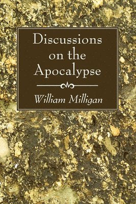 William Milligan - Discussions on the Apocalypse, Häftad