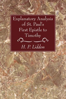 bokomslag Explanatory Analysis of St. Paul's First Epistle to Timothy