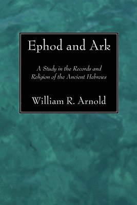 bokomslag Ephod and Ark