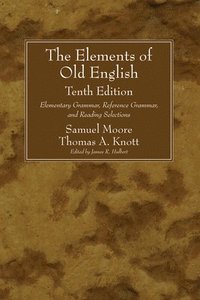 bokomslag The Elements of Old English, Tenth Edition