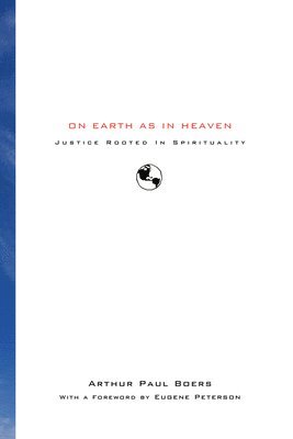 Arthur Paul Boers - On Earth as in Heaven, Häftad