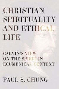 bokomslag Christian Spirituality and Ethical Life