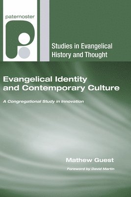 Mathew Guest - Evangelical Identity and Contemporary Culture, Häftad