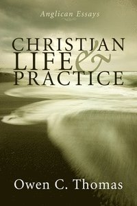 bokomslag Christian Life and Practice