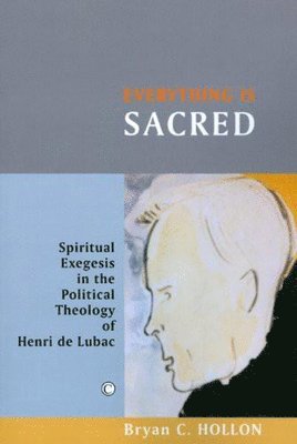 Bryan C Hollon - Everything Is Sacred, Häftad