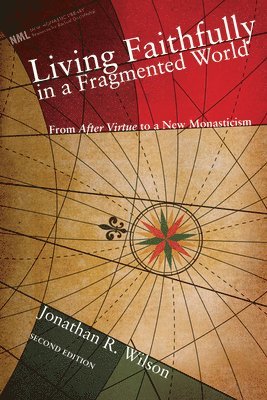 Living Faithfully in a Fragmented World, Second Edition