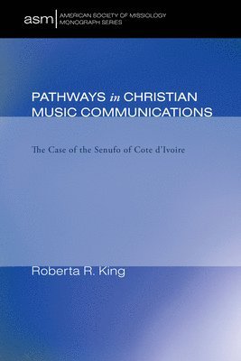 Roberta R King - Pathways in Christian Music Communication, Häftad