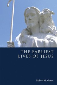 bokomslag Earliest Lives of Jesus
