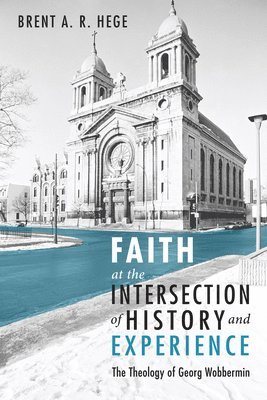 Faith at the Intersection of History and Experience 1