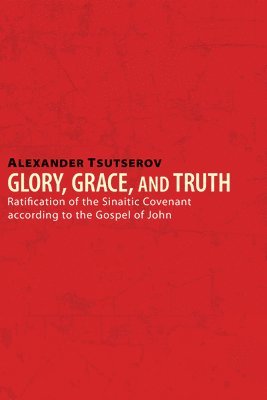 Glory, Grace, and Truth 1