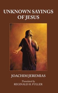 bokomslag Unknown Sayings of Jesus