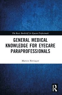 bokomslag General Medical Knowledge for Eyecare Paraprofessionals