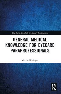 bokomslag General Medical Knowledge for Eyecare Paraprofessionals