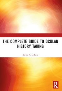 bokomslag The Complete Guide to Ocular History Taking