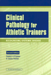 Daniel P. O'Connor, Louise Fincher - Clinical Pathology for Athletic Trainers, Inbunden