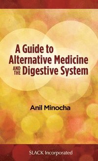 bokomslag A Guide to Alternative Medicine and the Digestive System