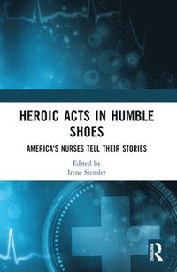 bokomslag Heroic Acts in Humble Shoes