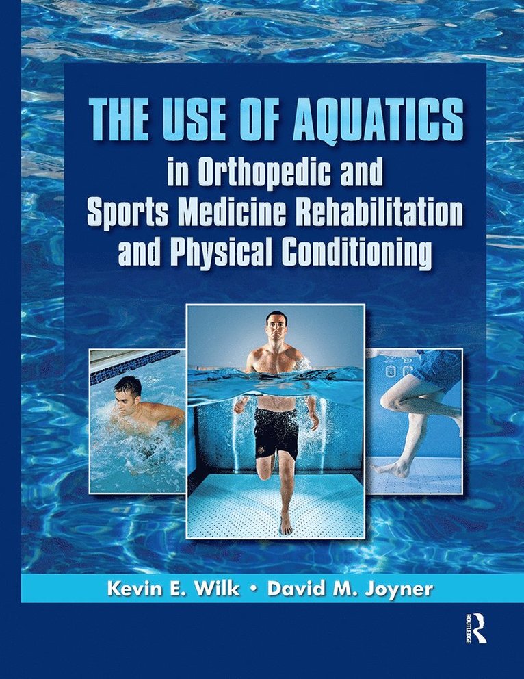 The Use of Aquatics in Orthopedic and Sports Medicine Rehabilitation and Physical Conditioning 1