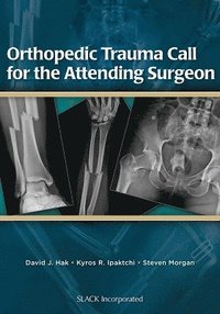 bokomslag Orthopedic Trauma Call for the Attending Surgeon