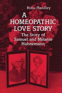 bokomslag A Homeopathic Love Story