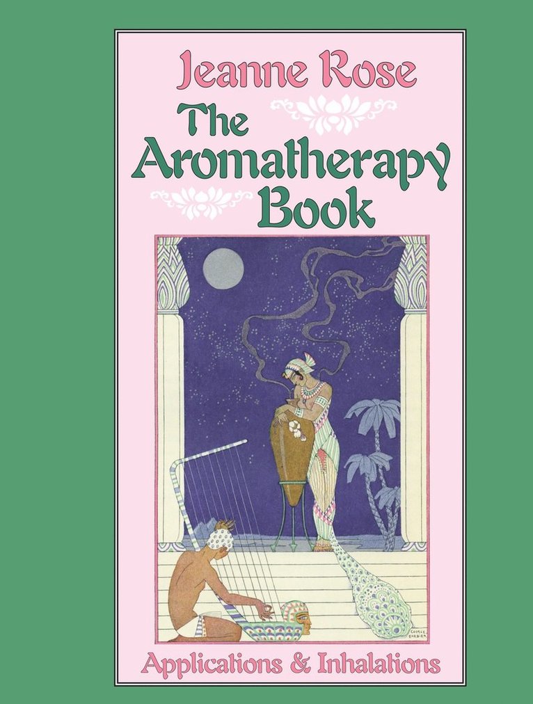 Jeanne Rose - Aromatherapy Book, Häftad