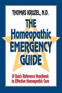 bokomslag The Homeopathic Emergency Guide