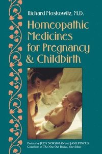 bokomslag Homeopathic Medicines for Pregnancy and Childbirth