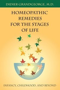 bokomslag Homeopathic Remedies for the Stages of Life