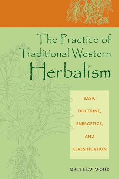 bokomslag Practice of Traditional Western Herbalism