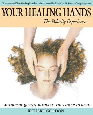 Richard Gordon - Your Healing Hands, Häftad