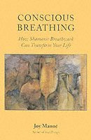 Joy Manne - Conscious Breathing, Häftad