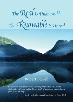 The Real is Unknowable, the Knowable is Unreal 1