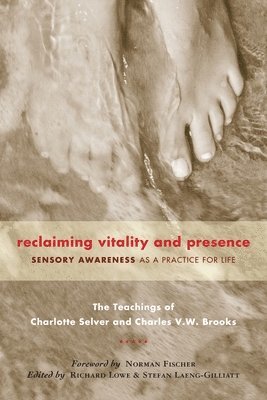 Reclaiming Vitality and Presence 1