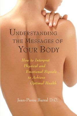 Understanding the Messages of Your Body 1