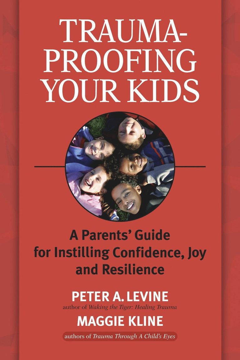 Trauma-Proofing Your Kids 1