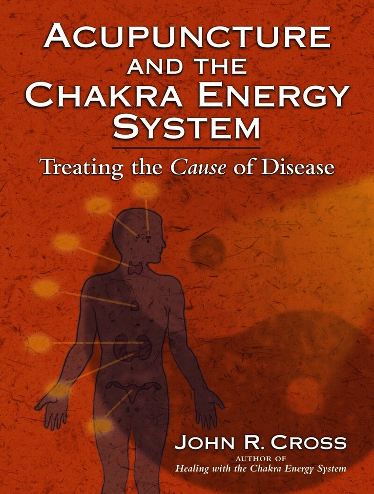 Acupuncture and the Chakra Energy System